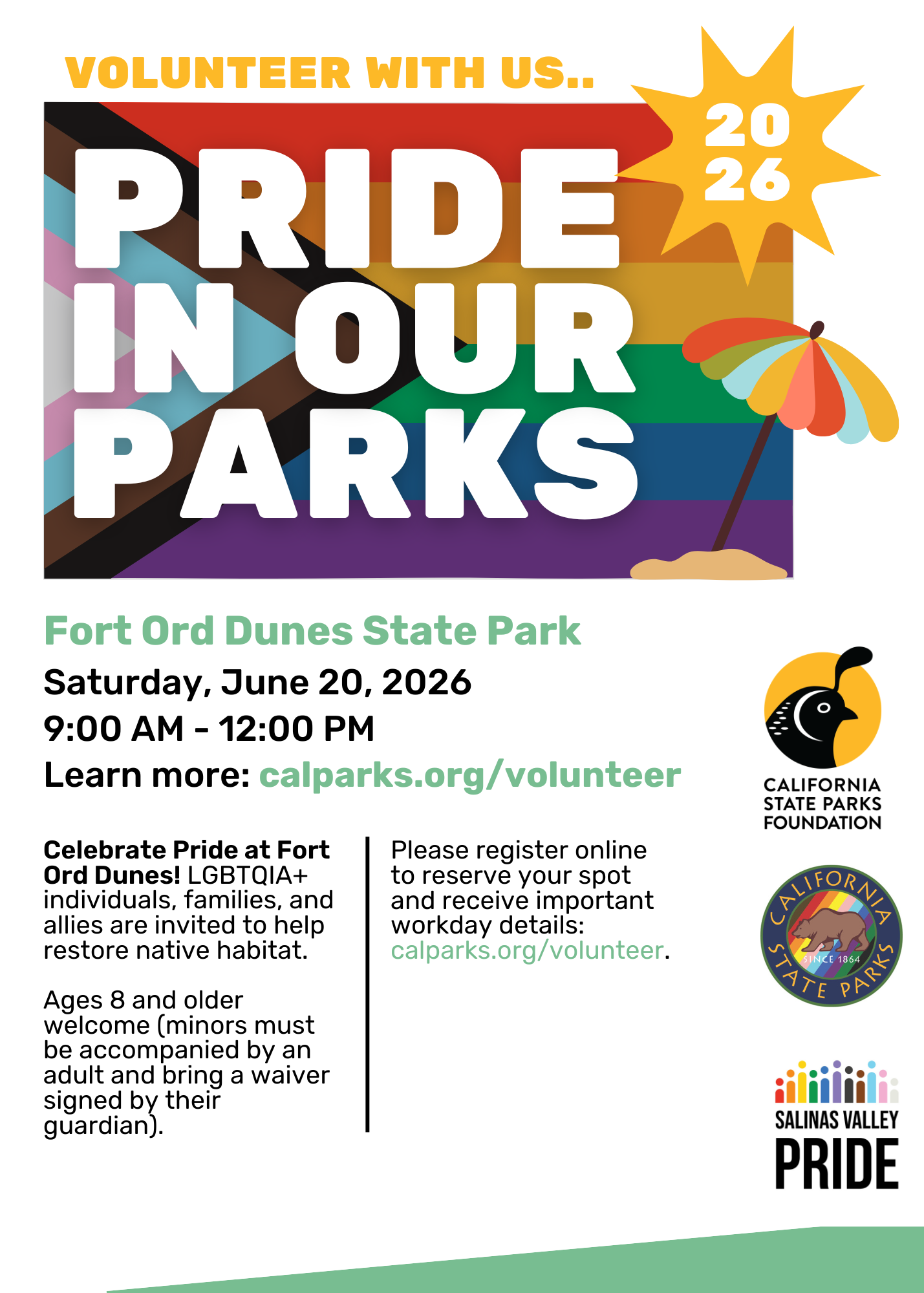 Pride in Our Parks 2026! Saturday, June 20, 2026. 9am-12pm. Fort Ord Dunes State Park. Learn More at calparks.org/volunteer. Celebrate Pride at Ford Ord Dunes! LGBTQIA+ individuals, families, and allies are invited to help restore native habitat and learn about dune ecology as we celebrate queer community. 